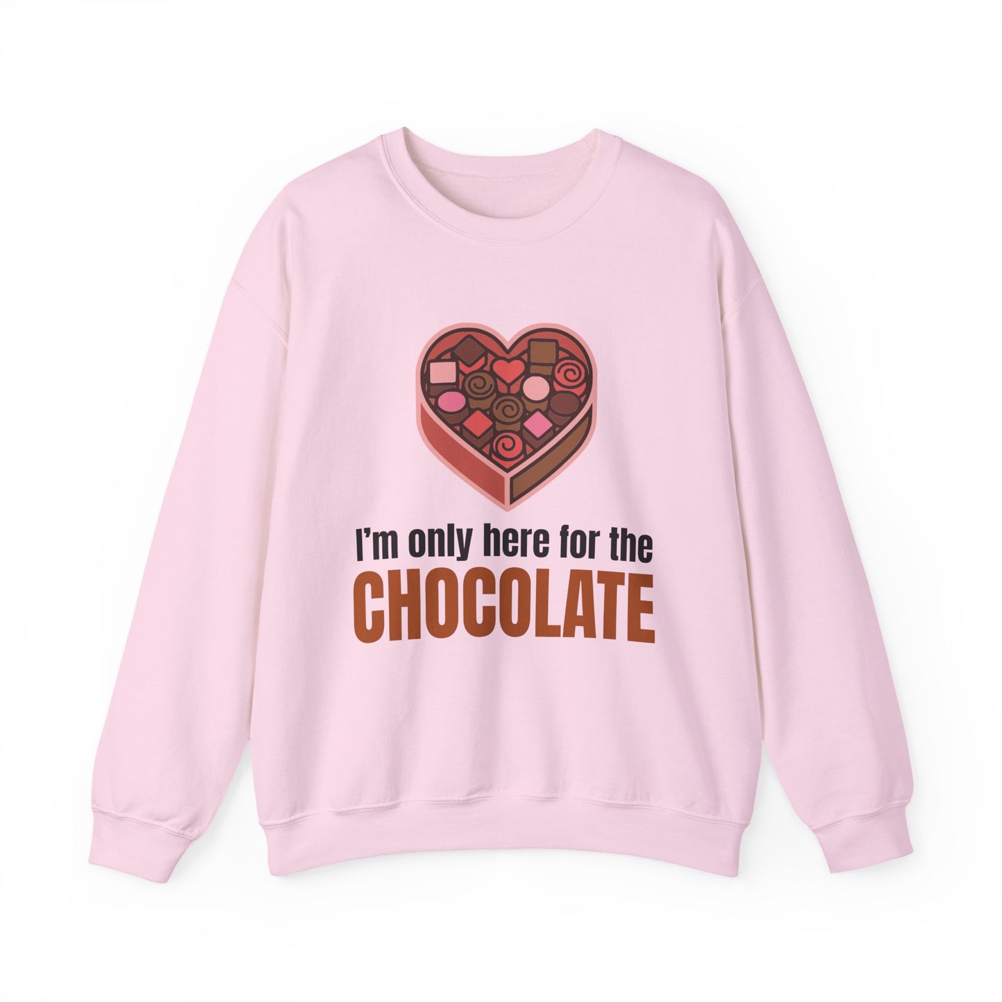 I'm Only Here for the Chocolate | Sweatshirt