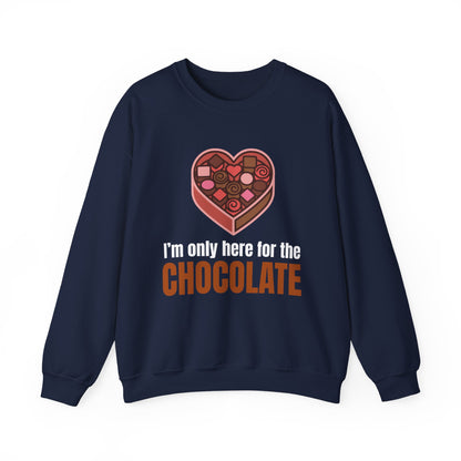 I'm Only Here for the Chocolate | Sweatshirt