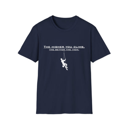 Climber Graphic Tee — "The Higher You Climb, The Better The View" Motivational T-Shirt