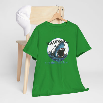 Bite First, Ask Later! | Unisex tee