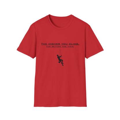 Climber Graphic Tee — "The Higher You Climb, The Better The View" Motivational T-Shirt