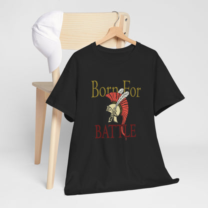 Born For Battle! | Unisex tee