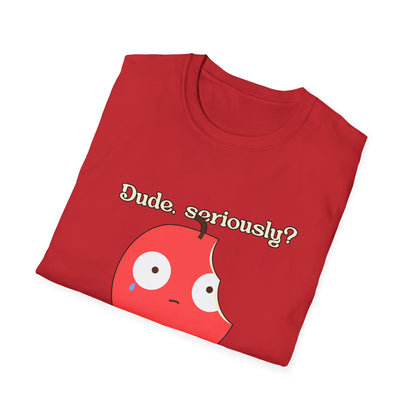 Funny Apple Graphic T-Shirt – “Dude, seriously? What did I ever do to you?” Cute Humorous Tee