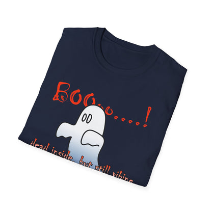 Ghost Graphic T-Shirt — “Boo…! Dead Inside, But Still Smiling” Halloween Tee