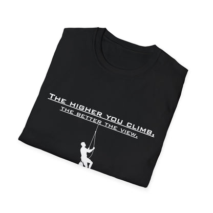 Climber Graphic Tee — "The Higher You Climb, The Better The View" Motivational T-Shirt