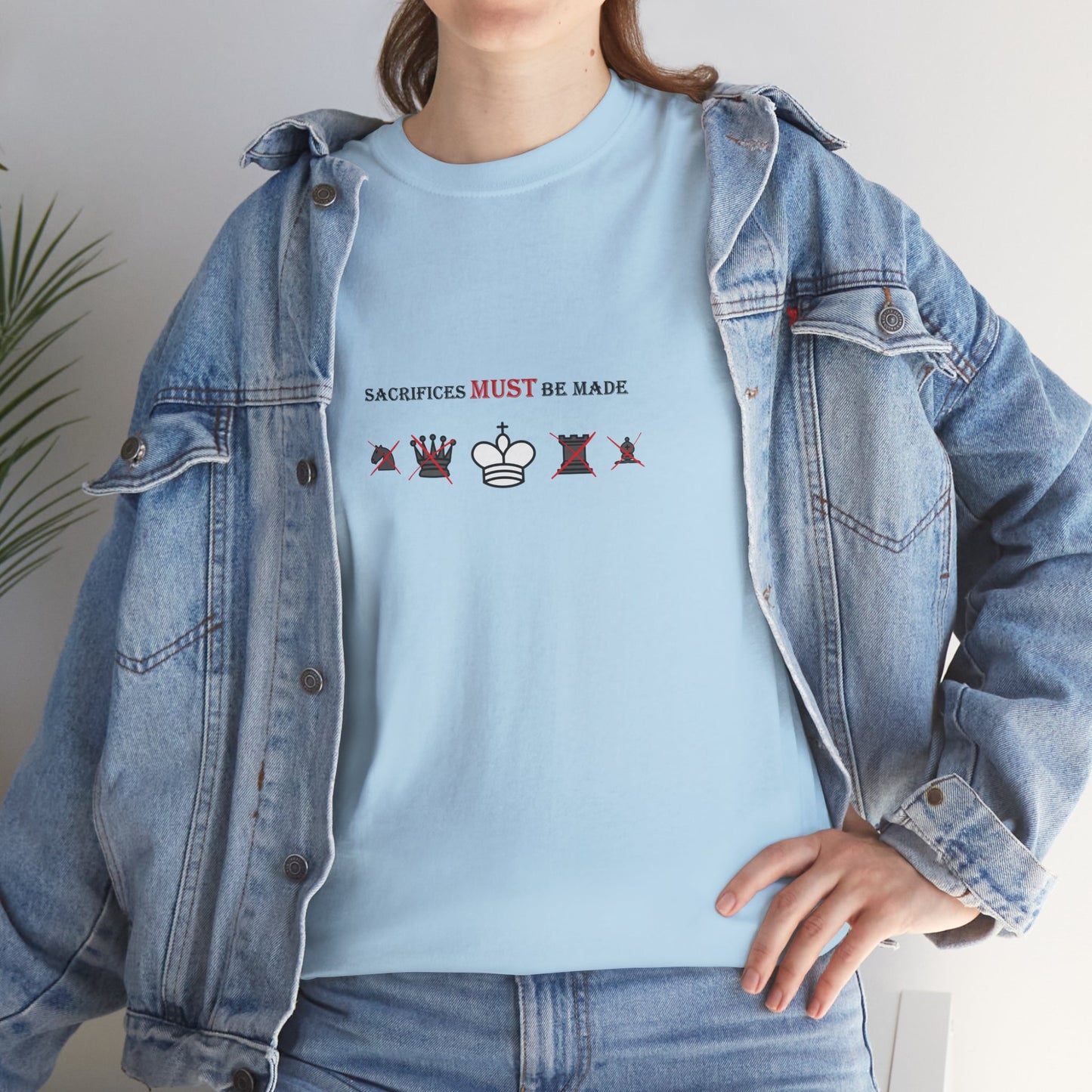 Sacrifices Must Be Made | Unisex tee