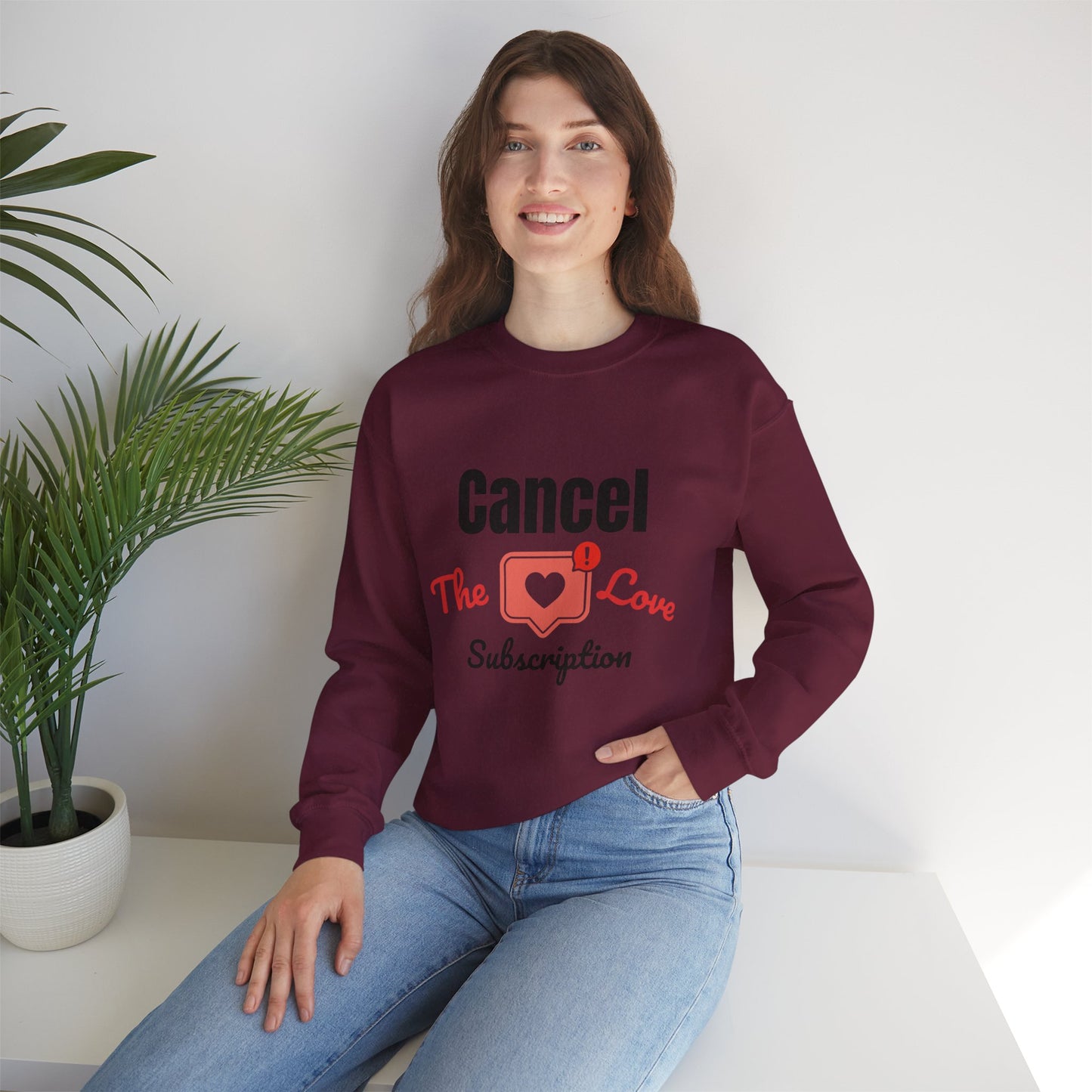 Cancel The Love Subscription | Sweatshirt
